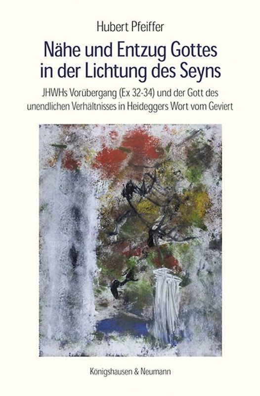 Nähe und Entzug Gottes in der Lichtung des Seyns