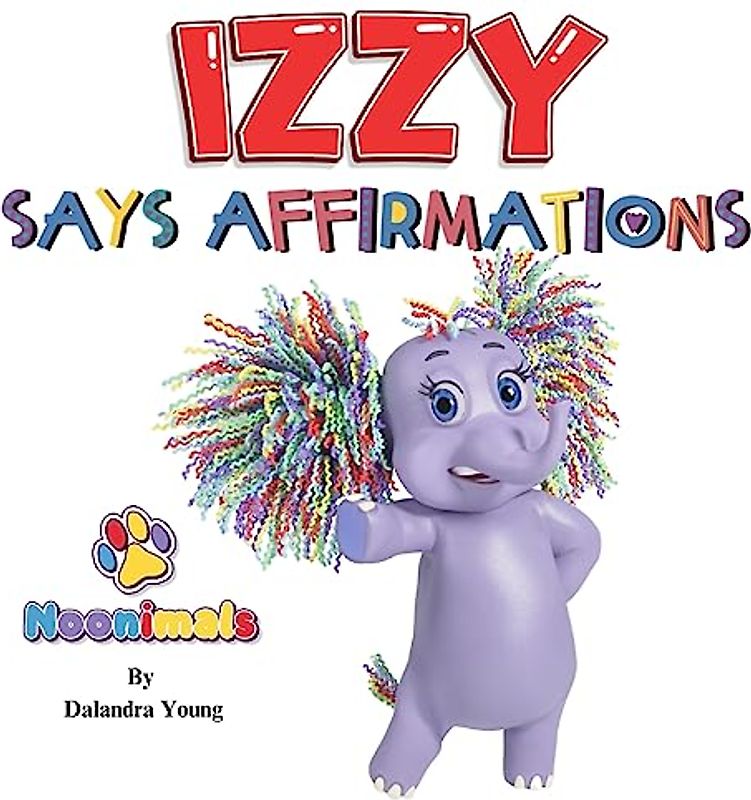 Noonimals: Izzy Says Affirmations