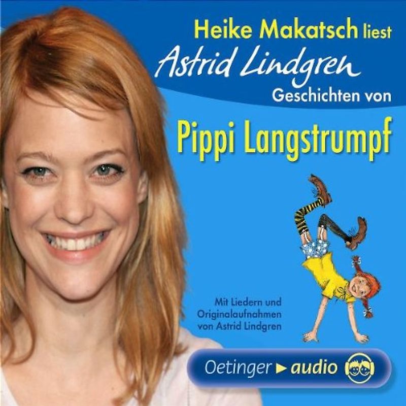 Heike Makatsch liest Astrid Lindgren Geschichten von Pippi Langstrumpf