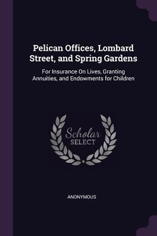 Pelican Offices, Lombard Street, and Spring Gardens
