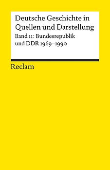 Deutsche Geschichte in Quellen und Darstellung / Bundesrepublik und DDR. 1969-1990