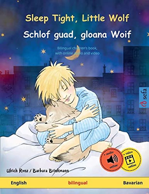Sleep Tight, Little Wolf – Schlof guad, gloana Woif (English – Bavarian): Bilingual children's book with audiobook for download: Bilingual children's ... video (Sefa Picture Books in Two Languages)