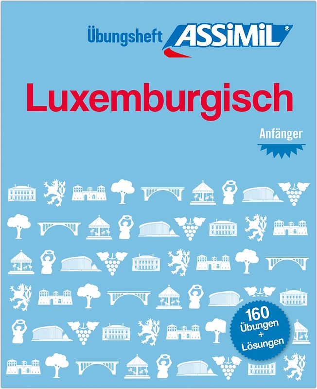 ASSiMiL Luxemburgisch - Übungsheft - Niveau A1-A2