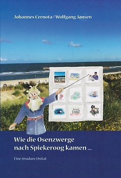 Wie die Osenzwerge nach Spiekeroog kamen...