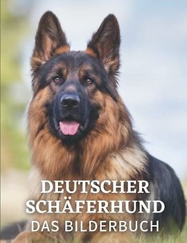 Deutscher Schäferhund: Das Bilderbuch des Deutschen Schäferhundes für Senioren, Demenz-Erwachsene mit Alzheimer und Patienten, die bei Gedächtnisverlust helfen.
