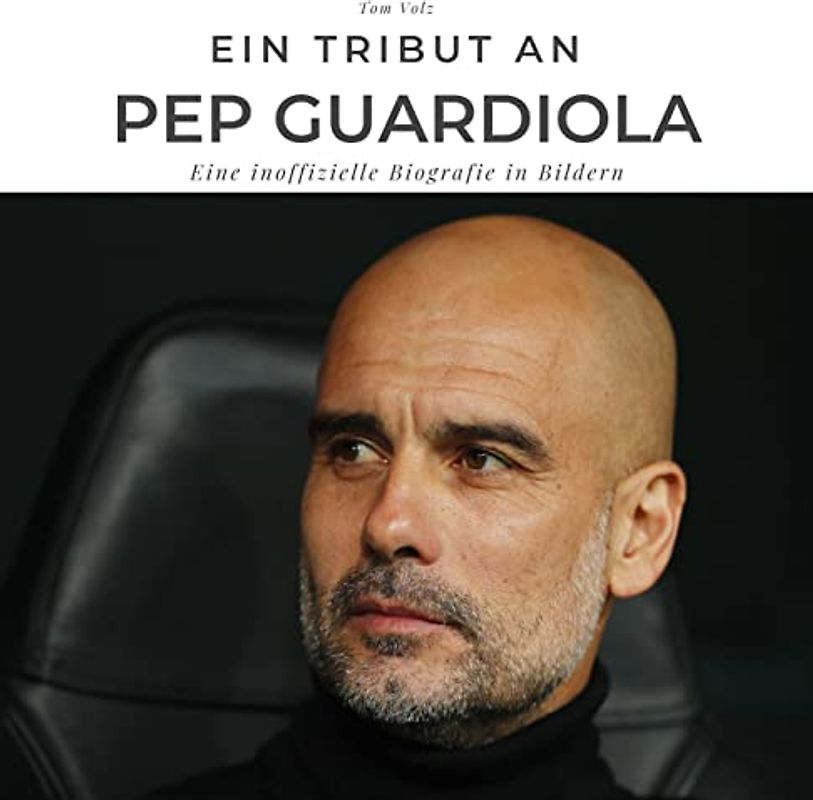 Ein Tribut an Pep Guardiola