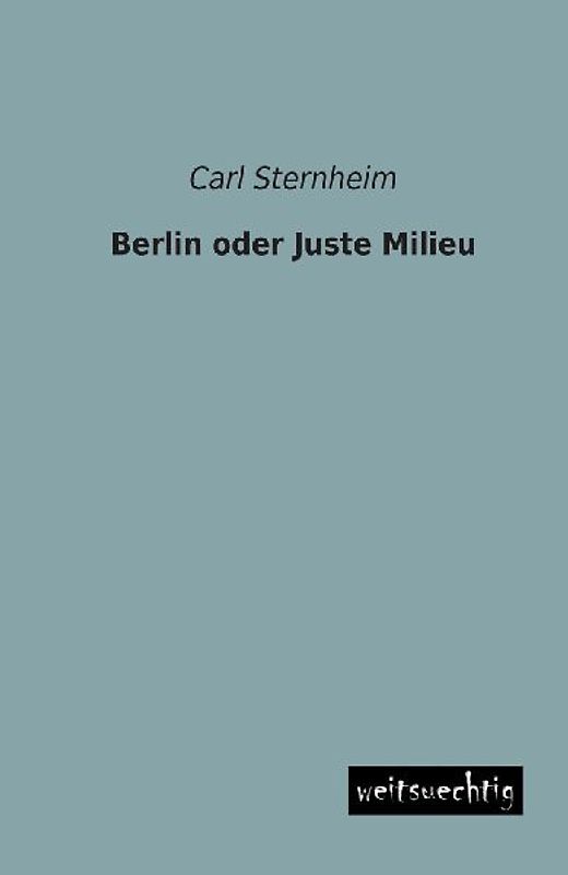 Berlin oder Juste Milieu