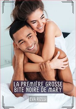 La première grosse bite noire de Mary