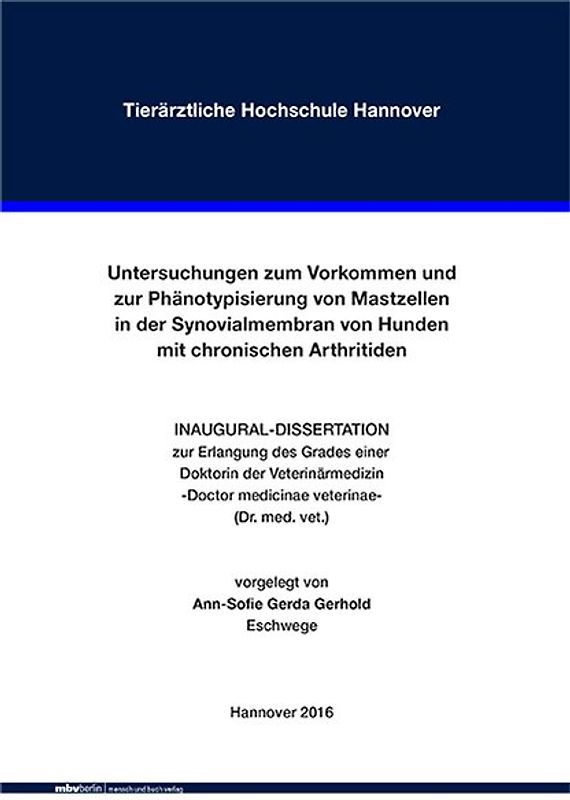 Untersuchungen zum Vorkommen und zur Phänotypisierung von Mastzellen in der Synovialmembran von Hunden mit chronischen Arthritiden