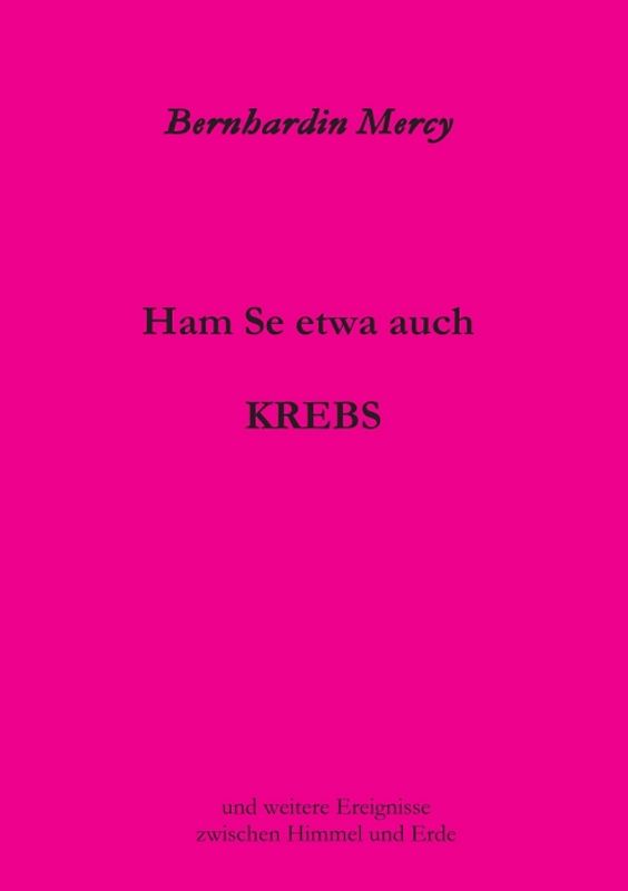 Ham Se etwa auch KREBS