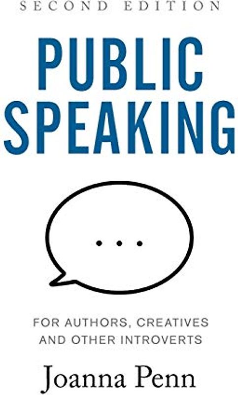 Public Speaking for Authors, Creatives and Other Introverts Hardback: Second Edition