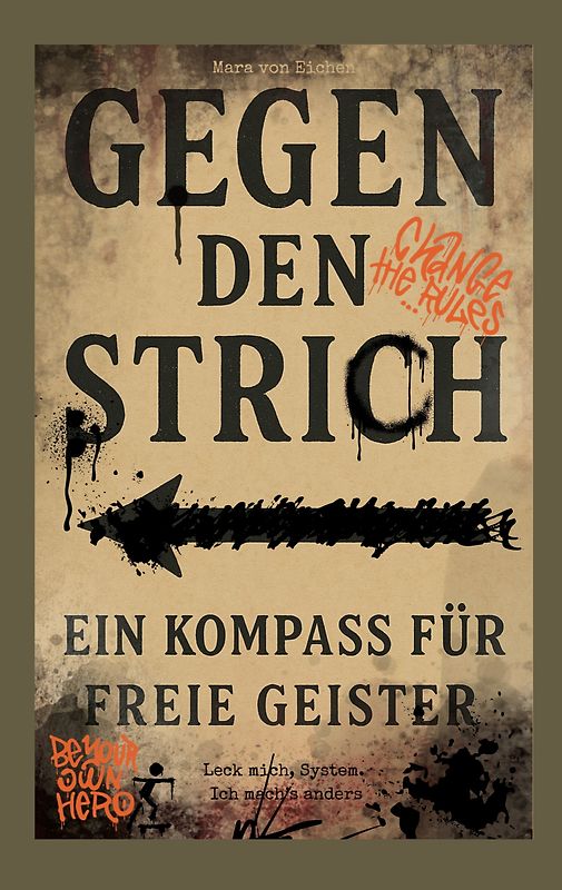 Gegen den Strich - ein Kompass für freie Geister