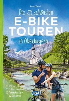 BVA Die 28 schönsten E-Bike Touren in Oberbayern