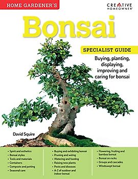 Home Gardener's Bonsai: Buying, Planting, Displaying, Improving and Caring for Bonsai (Specialist Guide)