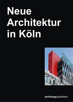 Neue Architektur in Köln