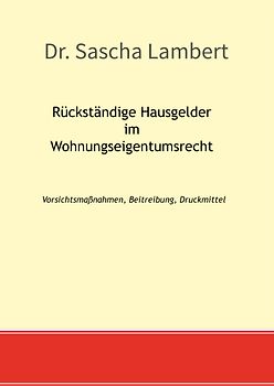 Rückständige Hausgelder im Wohnungseigentumsrecht