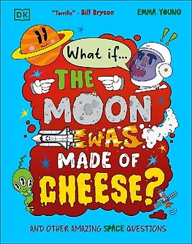 What If... the Moon Was Made of Cheese?