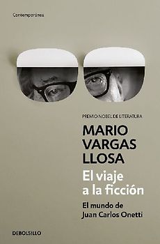 El viaje a la ficción : el mundo de Juan Carlos Onetti