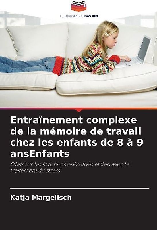 Entraînement complexe de la mémoire de travail chez les enfants de 8 à 9 ansEnfants