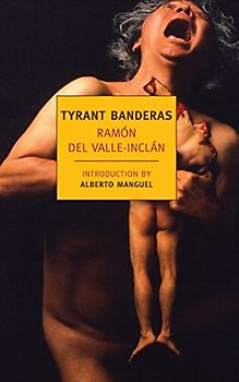 Tyrant Banderas (New York Review Books Classics)