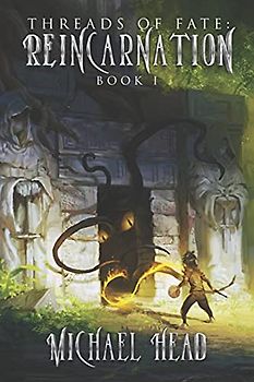 Reincarnation: A Xianxia Cultivation Series (Threads of Fate, Band 1)