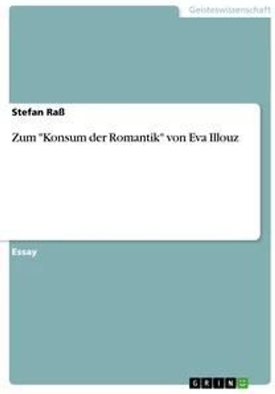 Zum "Konsum der Romantik" von Eva Illouz