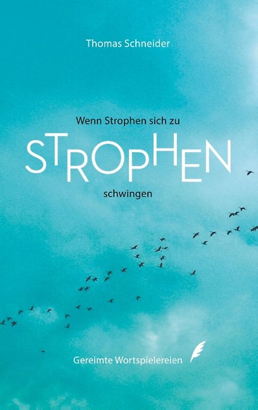 Wenn Strophen sich zu Strophen schwingen