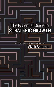 The Essential Guide to Strategic Growth