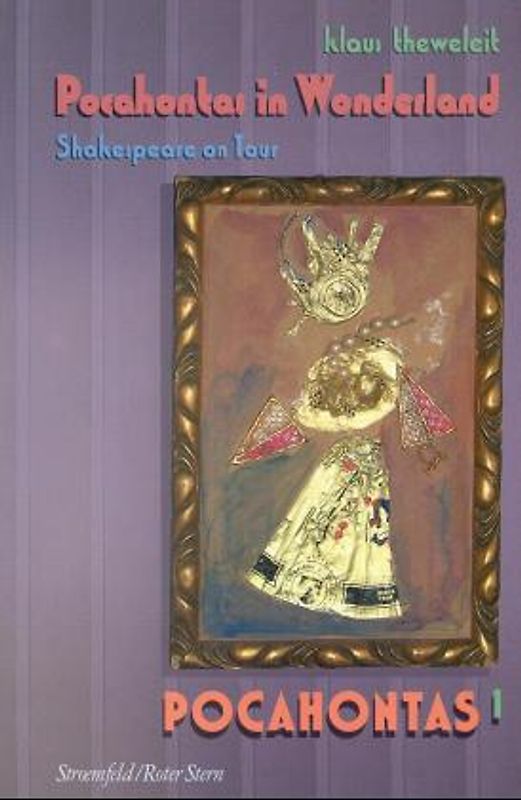 Pocahontas in Wonderland. Shakespeare on Tour