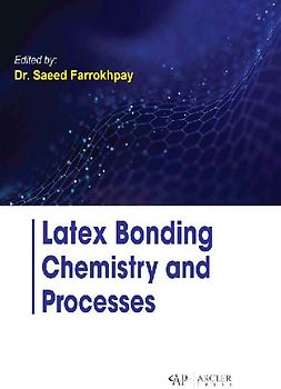 Latex Bonding Chemistry and Processes