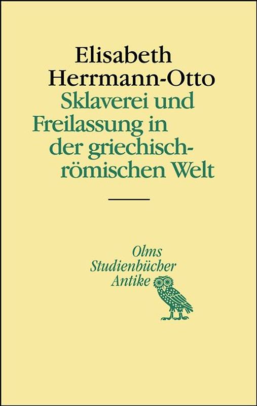 Sklaverei und Freilassung in der griechisch-römischen Welt