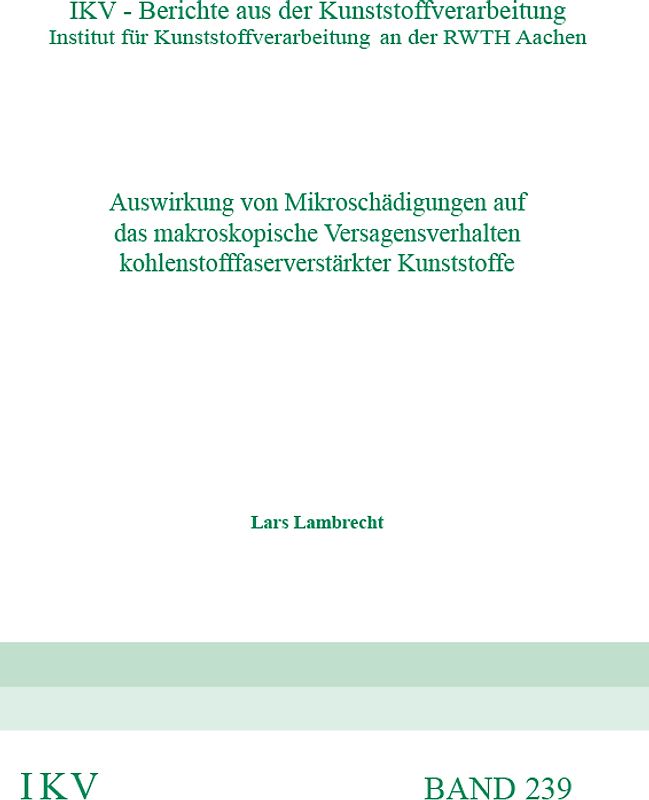 Auswirkung von Mikroschädigung auf makroskopische Versagensverhalten kohlenstofffaserverstärkter Kunststoffe