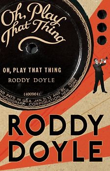 The Last Roundup - Volume 2:  Oh, Play That Thing - Roddy Doyle