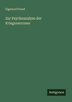 Zur Psychoanalyse der Kriegsneurosen