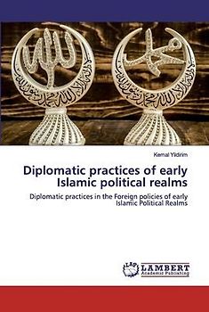 Diplomatic practices of early Islamic political realms