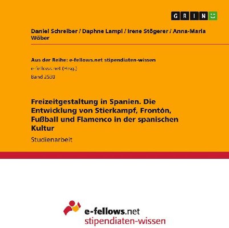 Freizeitgestaltung in Spanien. Die Entwicklung von Stierkampf, Frontón, Fußball und Flamenco in der spanischen Kultur