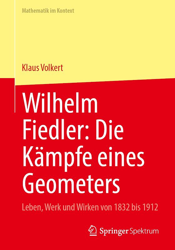 Wilhelm Fiedler: Die Kämpfe eines Geometers