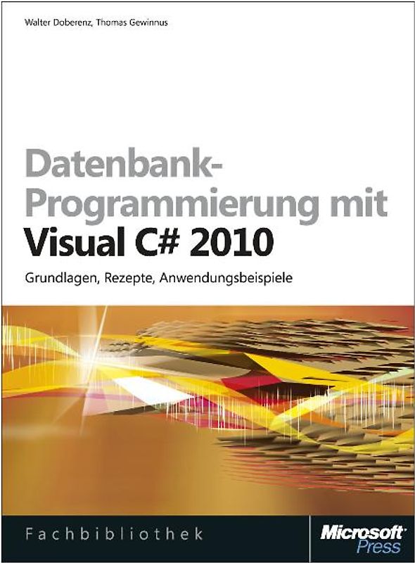 Datenbank-Programmierung mit Visual C# 2010