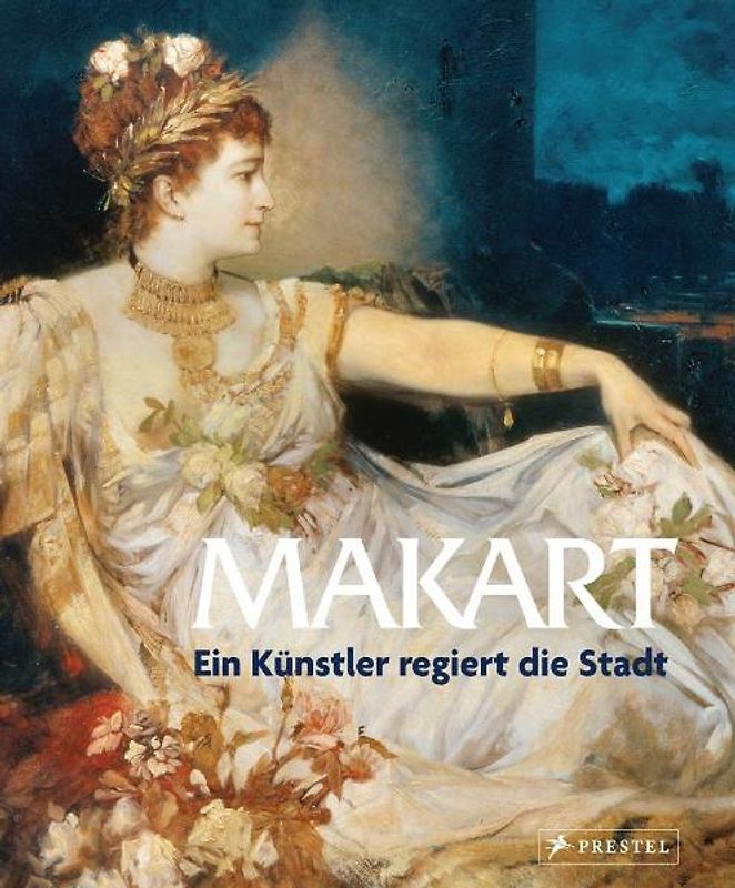 Makart - Ein Künstler regiert die Stadt