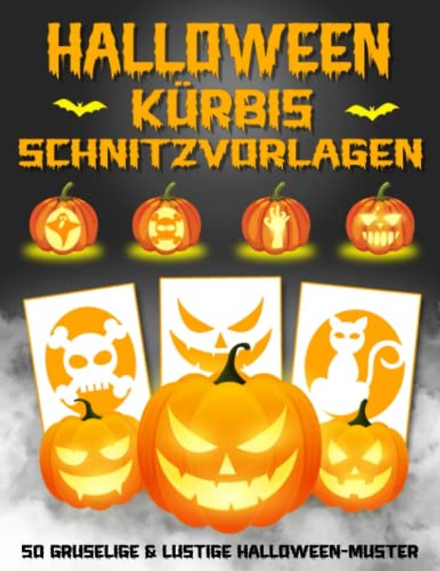 Halloween Kürbis Schnitzvorlagen: Kürbis Schnitzschablonen für Halloween Dekoration - 50 Vorlagen kürbis schnitzen, Gruselige kürbis schablone für Kinder und Erwachsene