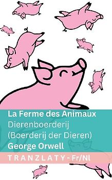 La Ferme des Animaux / Dierenboerderij (Boerderij der Dieren)