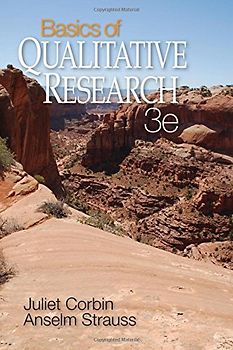 Basics of Qualitative Research: Techniques and Procedures for Developing Grounded Theory - Juliet Corbin