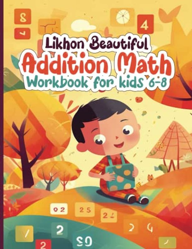 Likhon Beautiful Addition Math Workbook for kids 6-8