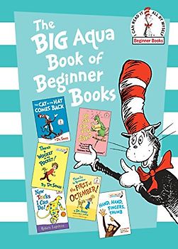 The Big Aqua Book of Beginner Books: The Cat in the Hat Comes Back; There's a Wocket in My Pocket!; Oh Say Can You Say?; Please Try to Remember the ... Hand, Fingers, Thumb (Beginner Books(R))