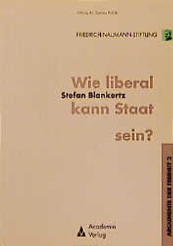 Wie liberal kann Staat sein?