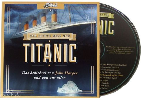 Der letzte Held der Titanic - Hörbuch