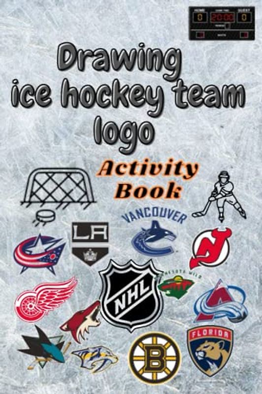 Drawing Ice Hockey Team Logo: Activity Book for Kids | From Ice Rinks to Your Sketchpad, A Hockey Drawing Journey