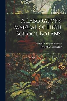 A Laboratory Manual of High School Botany