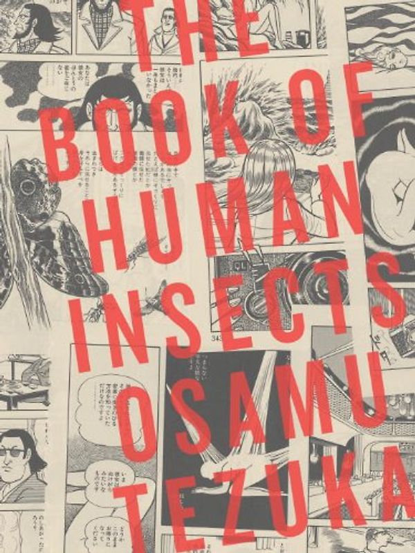 The Book of Human Insects - Tezuka, Osamu