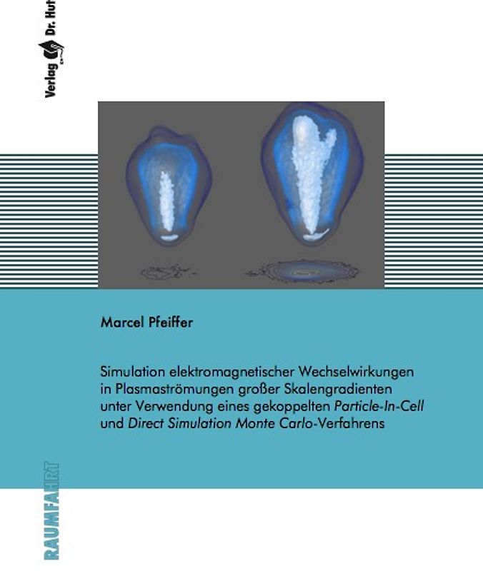 Simulation elektromagnetischer Wechselwirkungen in Plasmaströmungen großer Skalengradienten unter Verwendung eines gekoppelten Particle-In-Cell und Direct Simulation Monte Carlo-Verfahrens